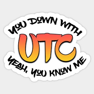 Down With UTC Sticker